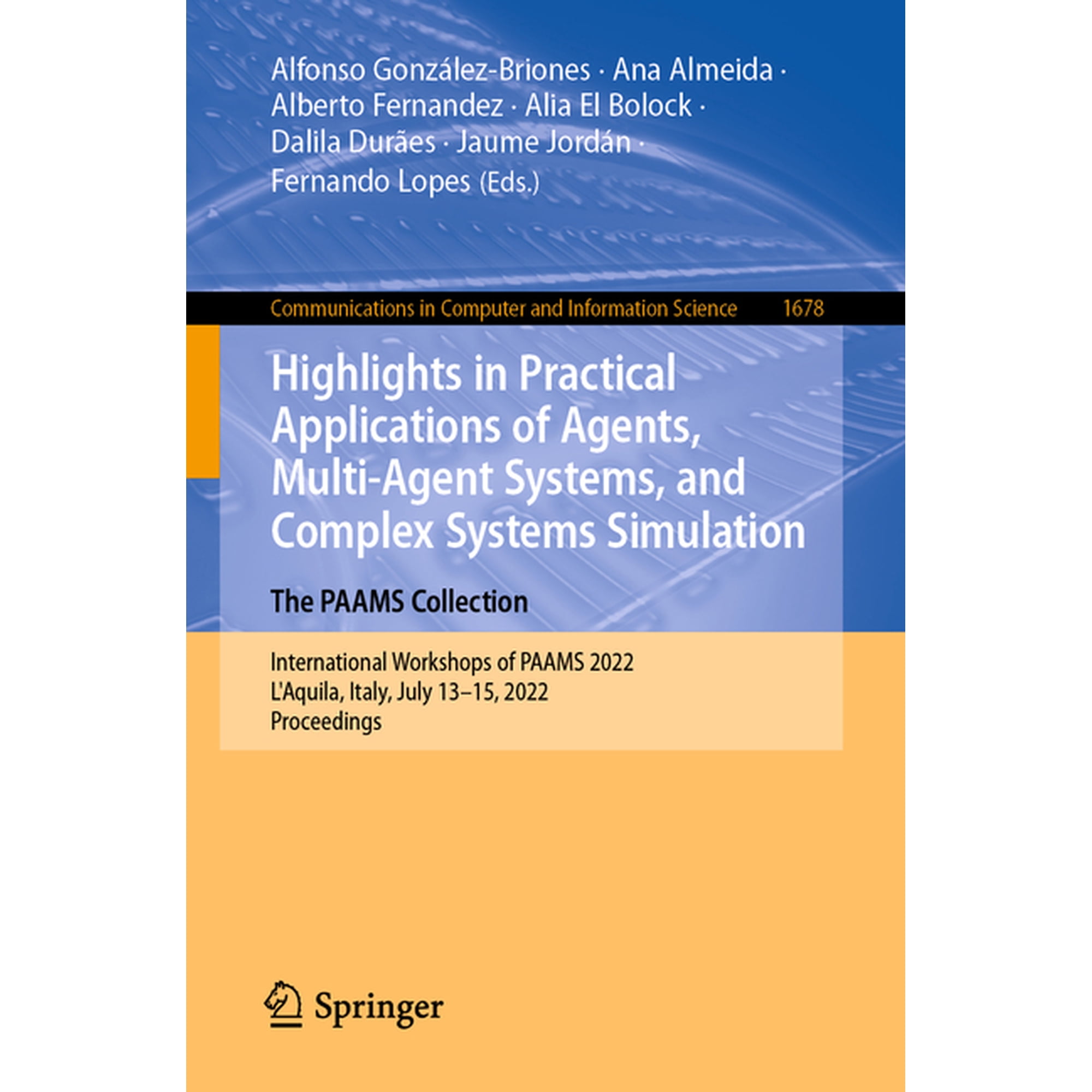 Communications in Computer and Informati Highlights in Practical Applications of Agents Multi-Agent Systems and Complex Systems Simulation. the Paams Collectio Book 1678 (Paperback)