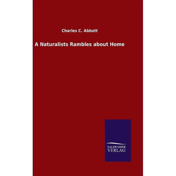 A Naturalists Rambles about Home (Hardcover)