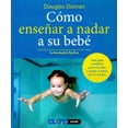 thumbnail image 1 of Como Enseñar a Nadar a su Bebé Edaf 9788441426863, 1 of 2
