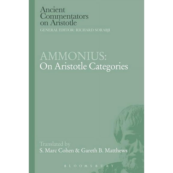 Ancient Commentators on Aristotle Ammonius: On Aristotle Categories, (Paperback)