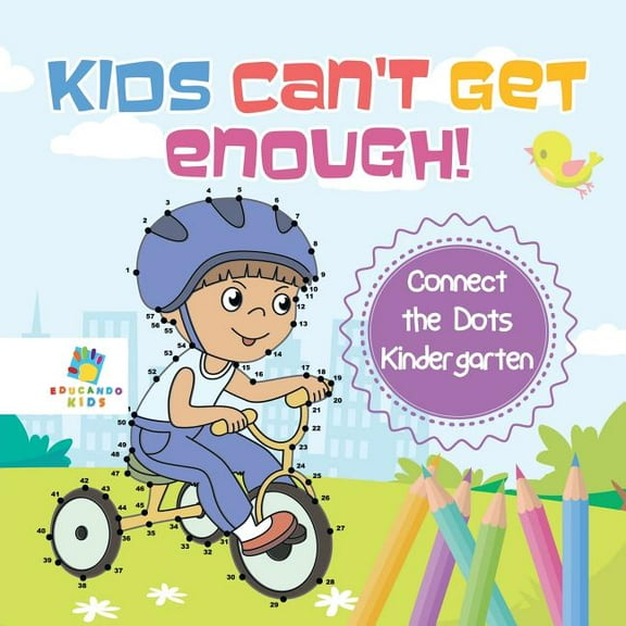Kids Can't Get Enough! Connect the Dots Kindergarten (Paperback)
