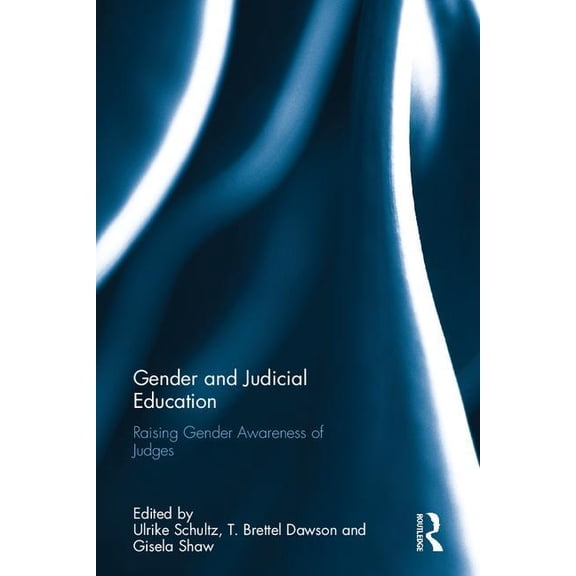 Gender and Judicial Education: Raising Gender Awareness of Judges, (Hardcover)