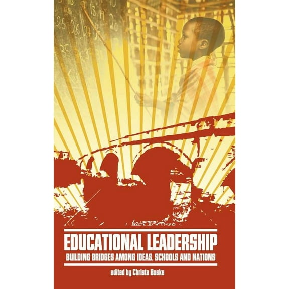 Educational Leadership for Social Justice: Educational Leadership: Building Bridges Among Ideas, Schools, and Nations (Hc) (Hardcover)