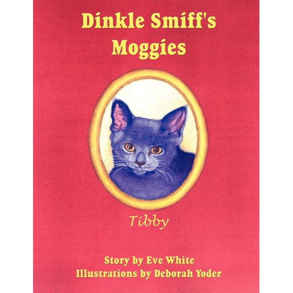 Dinkle Smiff's Moggies: Tibby, (Paperback)
