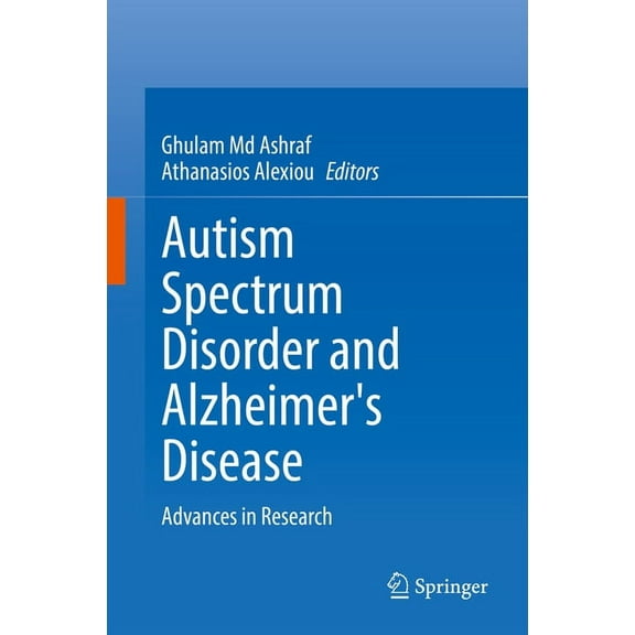 Autism Spectrum Disorder and Alzheimer's Disease: Advances in Research, (Hardcover)