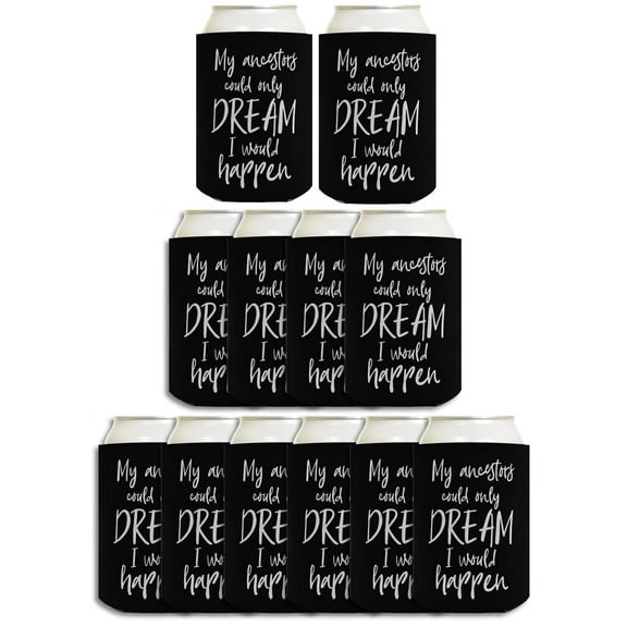Inspirational Black Heroes Attributes Accessory My Ancestors Could Only Dream I Would Happen 12-Pack Can Coolers Coolies