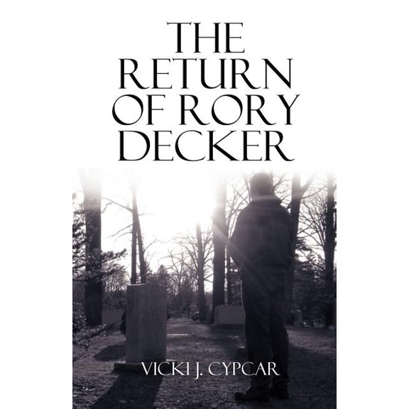 The Return of Rory Decker, (Paperback)