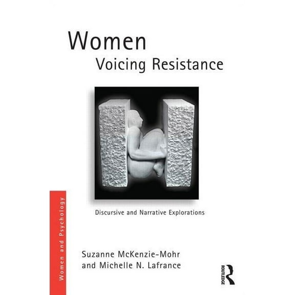 Women and Psychology Women Voicing Resistance: Discursive and narrative explorations, (Paperback)