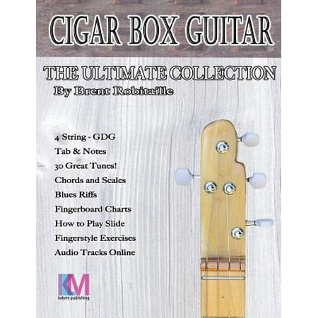 Estate Cigar Box - Cigar Box Guitar - The Ultimate Collection - 4 String : How to Play 4 String Cigar Box Guitar