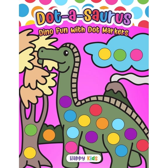 Dot-a-Saurus: Dino Fun with Dot Markers, (Paperback)