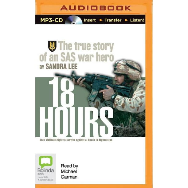 18 Hours The True Story Of An Sas War Hero Audiobook Walmart Com Walmart Com