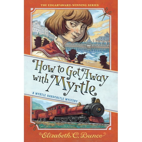 A Myrtle Hardcastle Mystery How to Get Away with Myrtle, Book 2, (Paperback)