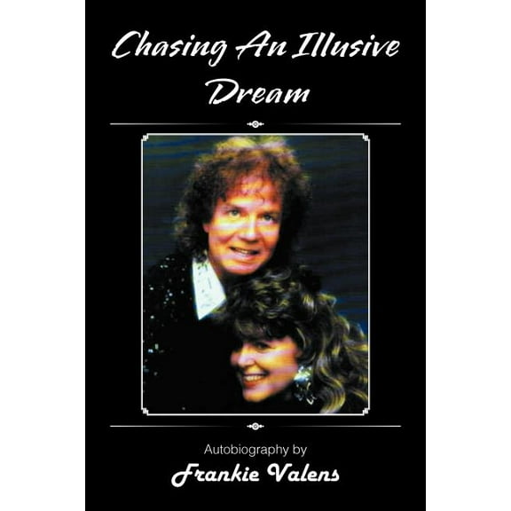 Chasing an Illusive Dream
