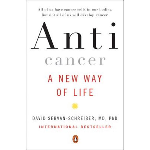 Pre-Owned Anticancer: A New Way of Life (Paperback) 0452295726 9780452295728