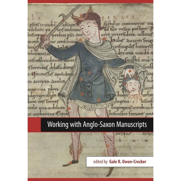Exeter Medieval Texts and Studies Working with Anglo-Saxon Manuscripts, (Paperback)