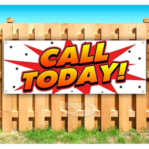 Call Today! 13 oz Vinyl Banner With Metal Grommets