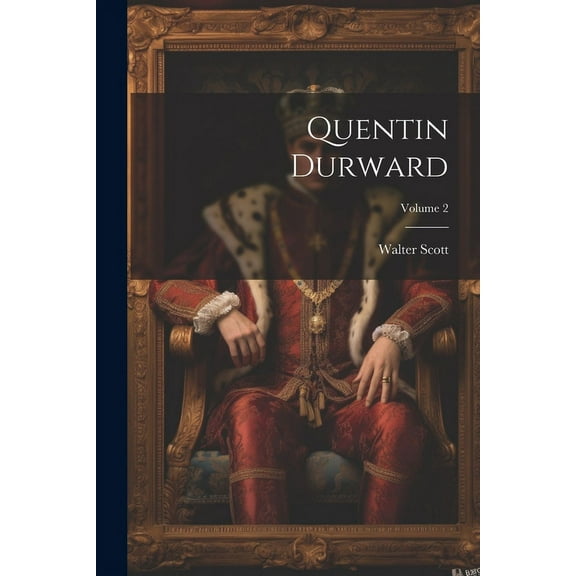 Quentin Durward; Volume 2 (Paperback)