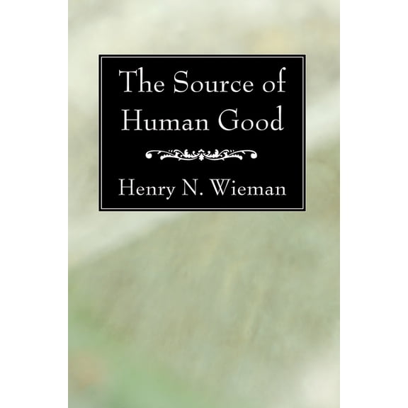 The Source of Human Good (Paperback)