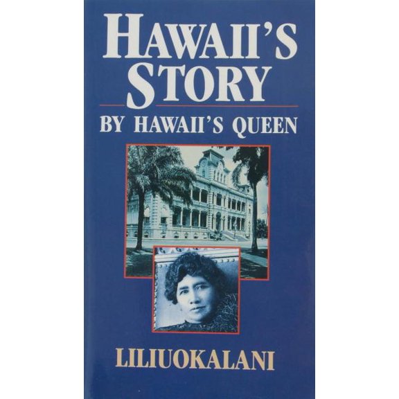 Hawaii's Story by Hawaii's Queen, (Paperback)