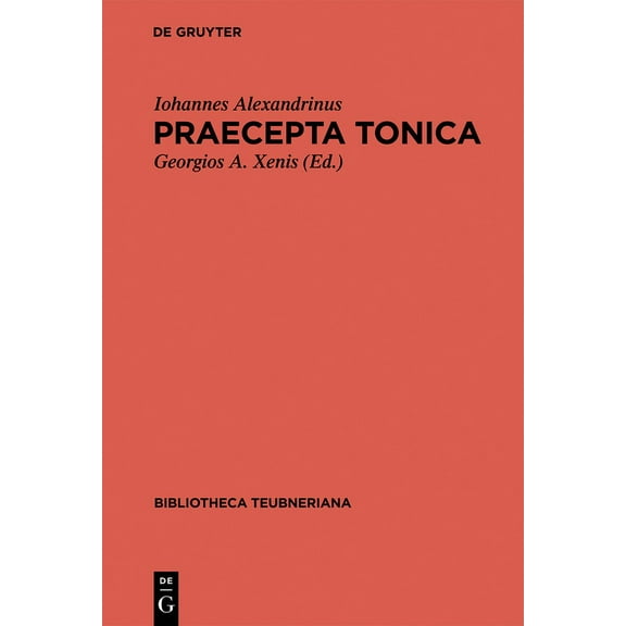 Bibliotheca Scriptorum Graecorum Et Roma Praecepta Tonica, (Hardcover)