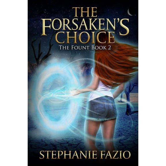 The Fount The Forsaken's Choice, Book 2, (Paperback)