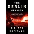 thumbnail image 1 of La Mission de Berlin: l'Américain Qui A Résisté à l'Allemagne de l'Intérieur, 1 of 1