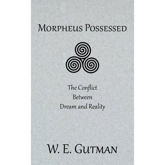 Morpheus Possessed: The Conflict Between Dream and Reality, (Paperback)