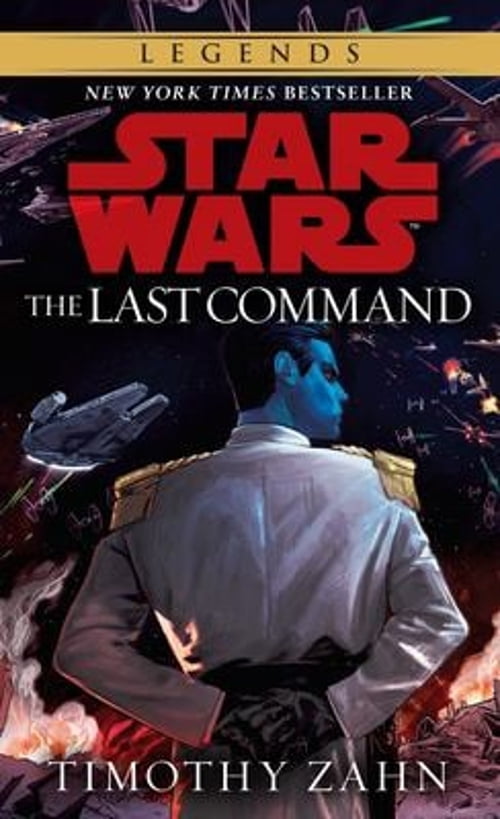 Pre-Owned The Last Command: Star Wars Legends (the Thrawn Trilogy) (Mass Market Paperback) 9780553564921