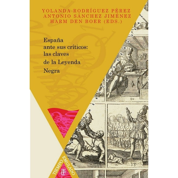 España ante sus críticos: las claves de la Leyenda Negra (Paperback)