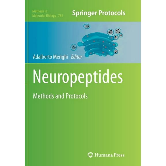 Methods in Molecular Biology Neuropeptides: Methods and Protocols, Book 789, (Paperback)