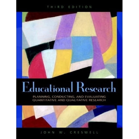 Pre-Owned Educational Research: Planning, Conducting, and Evaluating Quantitative and Qualitative Research (3rd Edition) (Hardcover) 0136135501 9780136135500