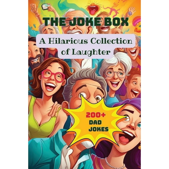 The Joke Box - A Hilarious Collection of Laughter: Dad Jokes, (Paperback)
