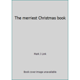 thumbnail image 1 of Pre-Owned The merriest Christmas book (Paperback) 0913592331 9780913592335, 1 of 1