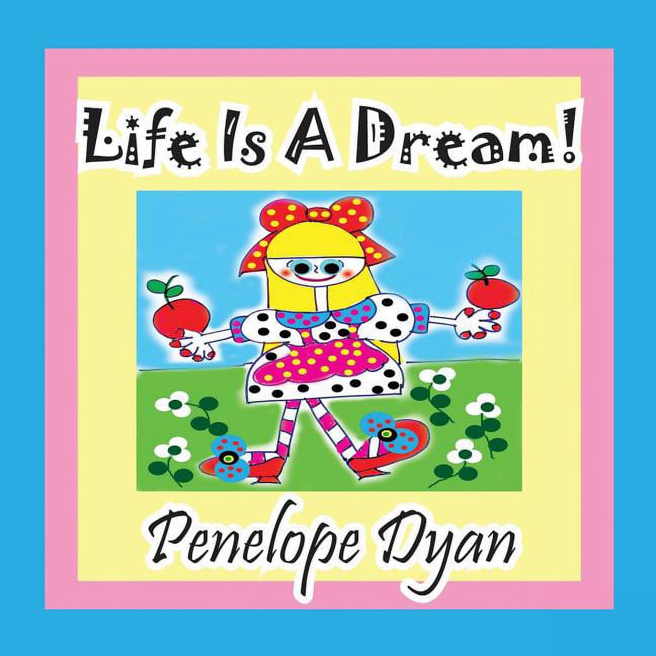 Life Is a Dream! (Paperback)