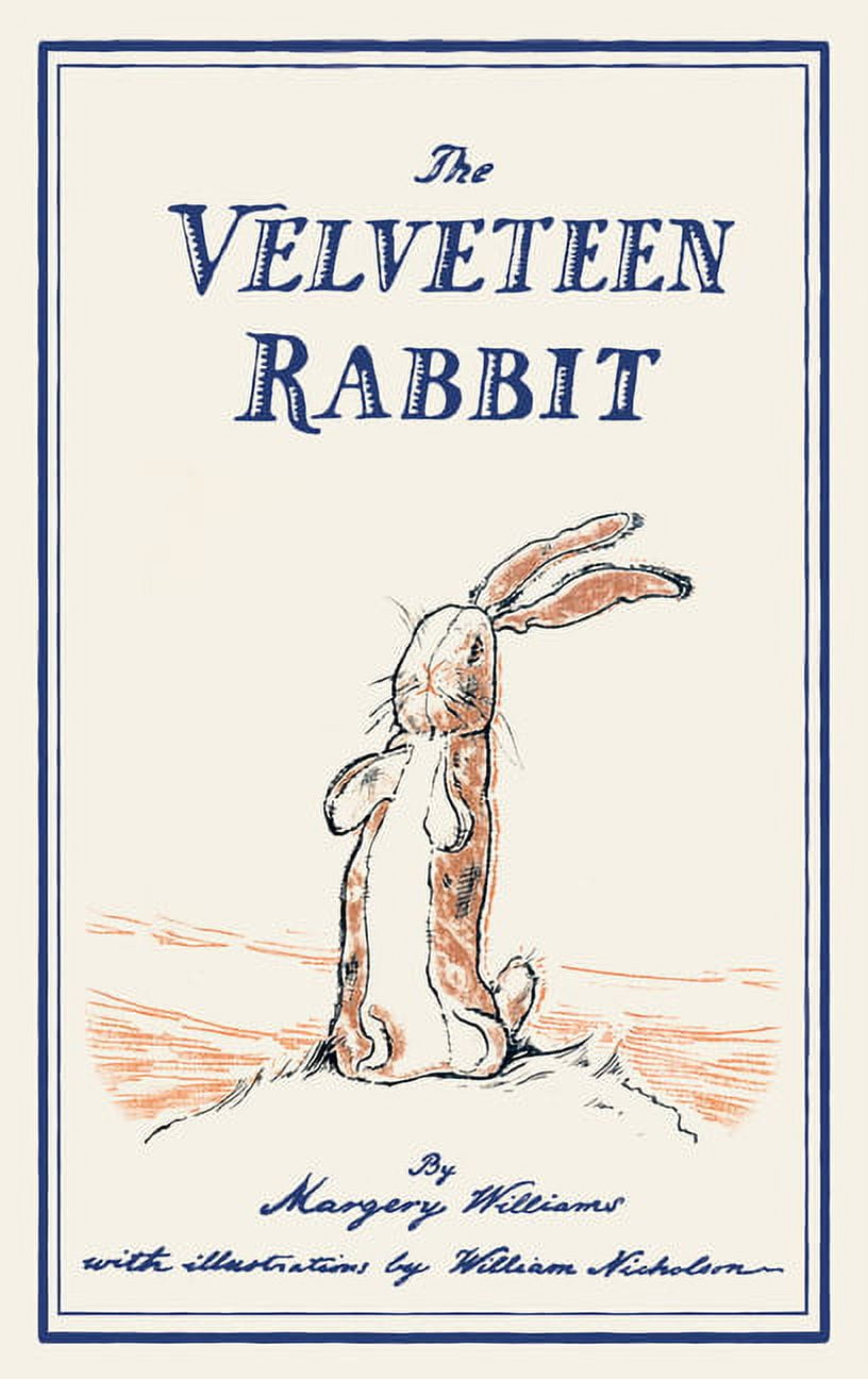 The Velveteen Rabbit: or, How Toys Become Real, (Paperback