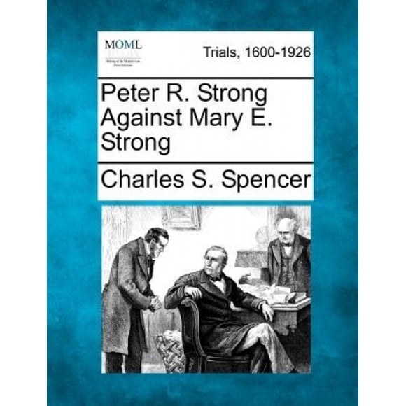 Peter R. Strong Against Mary E. Strong