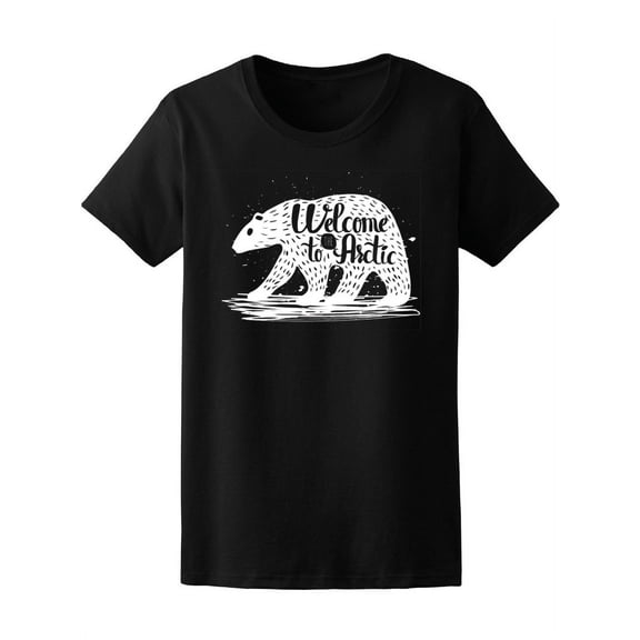 Welcome To The Arctic Tee Women's -Image by Shutterstock