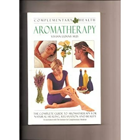 Aromatherapy (Complementary Health) [Hardcover - Used]