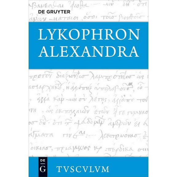 Sammlung Tusculum Alexandra: Griechisch - Deutsch, (Hardcover)