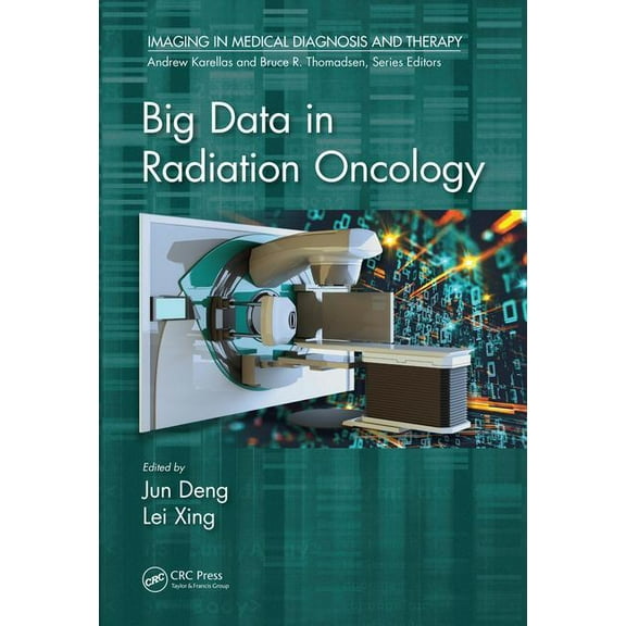 Imaging in Medical Diagnosis and Therapy Big Data in Radiation Oncology, (Hardcover)
