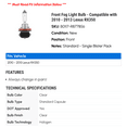 thumbnail image 2 of Front Fog Light Bulb - Compatible with 2010 - 2013 RX350 2011 2012, 2 of 2