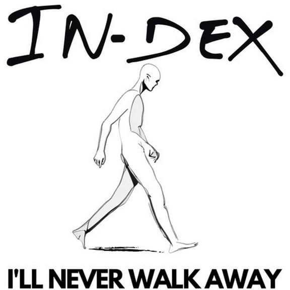 In-Dex - I'll Never Walk Away - Ltd White Vinyl - Music & Performance