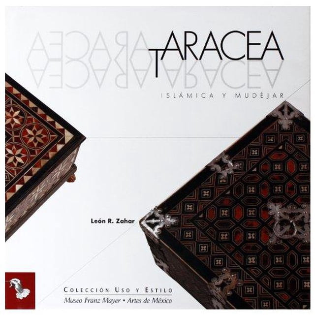 Taracea Islamica Y Mudejar P/R Artes De Mexico 9789706832368