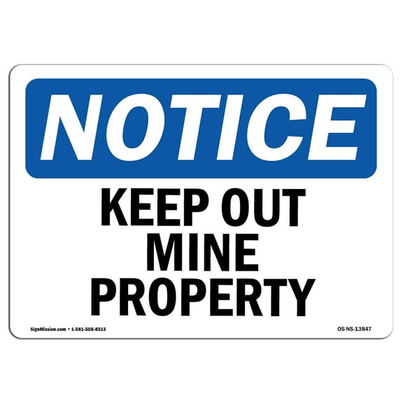 OSHA Notice Sign - Keep Out Mine Property | Plastic Sign | Protect Your Business, Construction Site, Warehouse & Shop Area |  Made in the USA