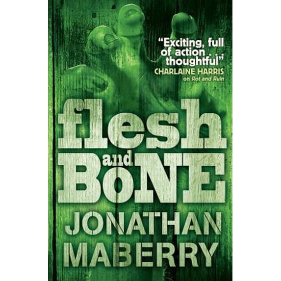 Pre-Owned Flesh and Bone (ROT AND RUIN) (Paperback) 0857079719 9780857079718
