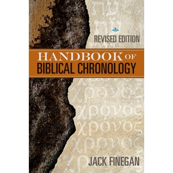 The Handbook of Biblical Chronology, (Paperback)