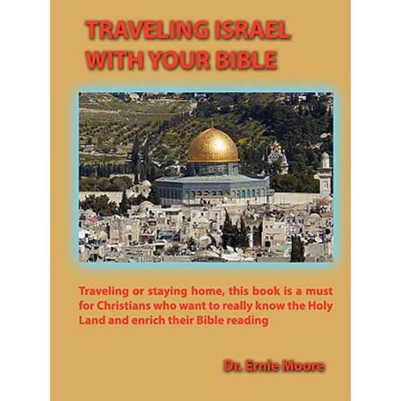 Traveling Israel With Your Bible (Paperback)