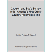Pre-Owned Jackson and Bud's Bumpy Ride: America's First Cross-Country Automobile Trip (Library Binding) 0822578859