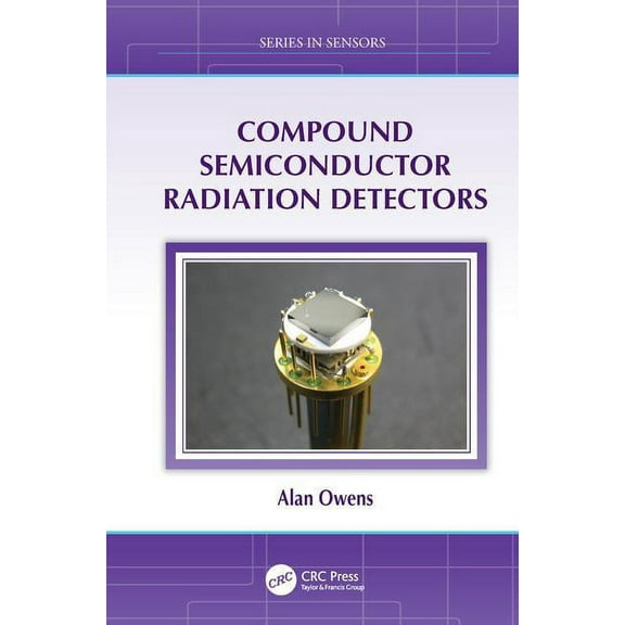 Sensors Compound Semiconductor Radiation Detectors, (Paperback)