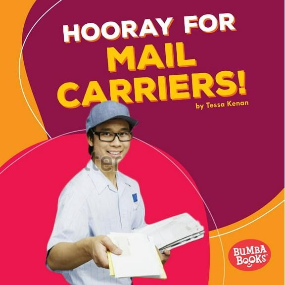 Bumba Books (R) -- Hooray for Community Helpers!: Hooray for Mail Carriers! (Hardcover)